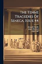 The Tenne Tragedies Of Seneca, Issue 44