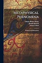 Metaphysical Phenomena: Methods and Observations