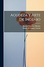 Agudeza Y Arte De Ingenio