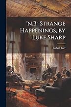 'n.B.' Strange Happenings, by Luke Sharp