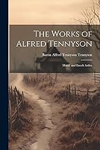 The Works of Alfred Tennyson: Maud, and Enoch Arden