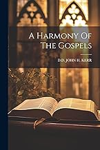 A Harmony Of The Gospels