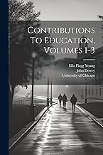 Contributions To Education, Volumes 1-3