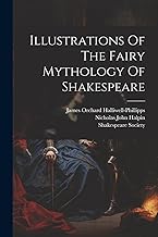 Illustrations Of The Fairy Mythology Of Shakespeare