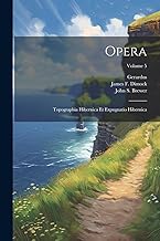 Opera: Topographia Hibernica Et Expugnatio Hibernica; Volume 5