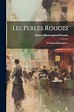 Les Perles Rouges: 93 Sonnets Historiques...