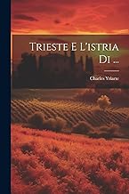 Trieste E L'istria Di ...