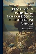 Prodromo Di Un'opera Da Imprimersi Sopra Le Riproduzioni Animali