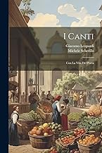 I canti: Con la vita del poeta