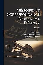 MÃ©moires Et Correspondance De Madame D'Ã©pinay; Volume 3