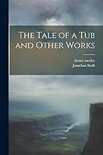 The Tale of a Tub and Other Works