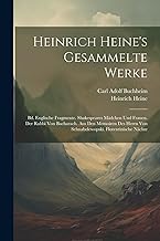 Heinrich Heine's Gesammelte Werke: Bd. Englische Fragmente. Shakespeares Mädchen Und Frauen. Der Rabbi Von Bacharach. Aus Den Memoiren Des Herrn Von Schnabelewopski. Florentinische Nächte