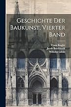 Geschichte Der Baukunst, Vierter Band