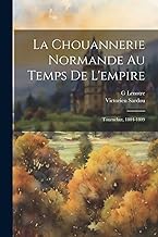 La Chouannerie Normande Au Temps De L'empire: Tournebut, 1804-1809