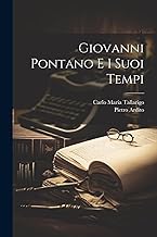 Giovanni Pontano E I Suoi Tempi