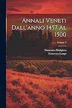 Annali Veneti Dall'anno 1457 Al 1500; Volume 2