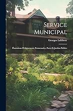 Service Municipal: Plantations D'alignement, Promenades, Parcs Et Jardins Publics