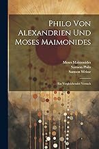 Philo Von Alexandrien Und Moses Maimonides: Ein Vergleichender Versuch