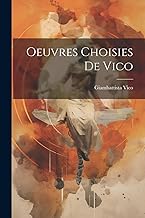 Oeuvres Choisies de Vico