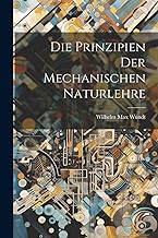 Die Prinzipien der Mechanischen Naturlehre