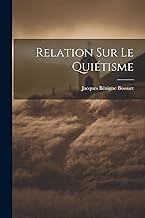 Relation sur le Quiétisme