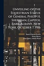 Unveiling of the Equestrian Statue of General Philip H. Sheridan, Capitol Park, Albany, New York, October 7, 1916