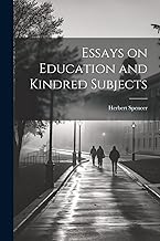 Essays on Education and Kindred Subjects