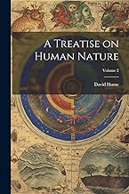 A Treatise on Human Nature; Volume 2