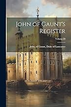 John of Gaunt's register; Volume 20