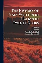The History of Italy Written in Italian in Twenty Books; Volume 10