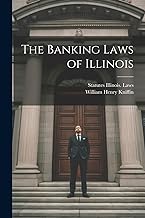 The Banking Laws of Illinois