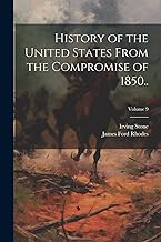 History of the United States From the Compromise of 1850..; Volume 9