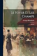 Le Foyer Et Les Champs: Poésies