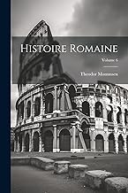 Histoire romaine; Volume 6