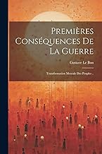 Premières conséquences de la guerre: Transformation mentale des peuples ..