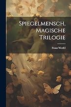 Spiegelmensch, magische Trilogie