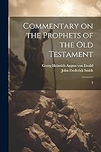 Commentary on the Prophets of the Old Testament: 2