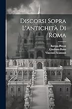 Discorsi sopra l'antichità di Roma