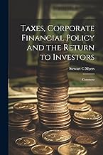 Taxes, Corporate Financial Policy and the Return to Investors: Comment