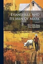 Evansville And Its Men Of Mark