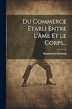 Du Commerce Établi Entre L'âme Et Le Corps...