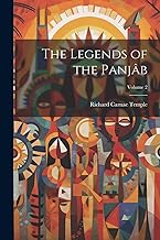 The Legends of the Panjâb; Volume 2