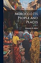 Morocco Its People and Places