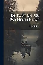 De Tout Un Peu Par Henri Heine