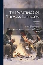 The Writings of Thomas Jefferson; Volume 20