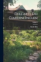 Dell'arte Dei Giardini Inglesi; Volume 1