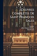 Oeuvres Complètes De Saint François Sales