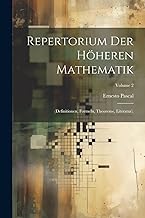 Repertorium Der Höheren Mathematik: (Definitionen, Formeln, Theoreme, Literatur).; Volume 2