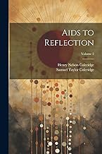 Aids to Reflection; Volume 2