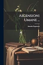 Ascensioni Umane ...